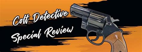 Colt Detective Special Review: Unveiling the Legacy of the Compact ...