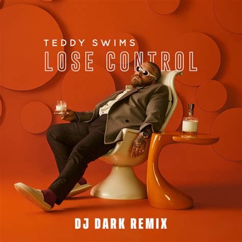 Stream Teddy Swims - Lose Control (Dj Dark Remix) by Dj Dark | Listen ...