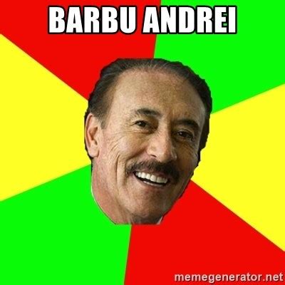 BARBU ANDREI - William Vinasco Che - Meme Generator