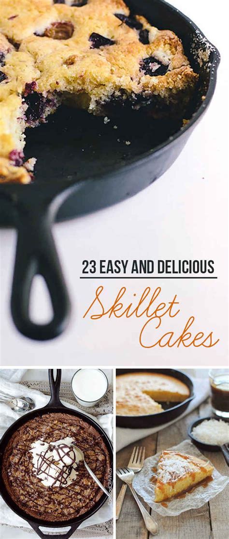 23 Skillet Cakes That Anyone Can Make | Skillet cake, Sweet recipes ...