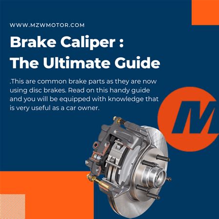 Brake Caliper: The Ultimate Guide - MZW Motor