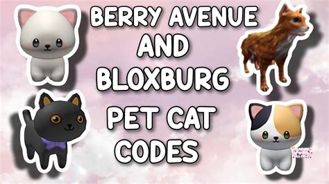 PET CAT CODES FOR BERRY AVENUE, BLOXBURG AND ALL ROBLOX GAMES THAT ...