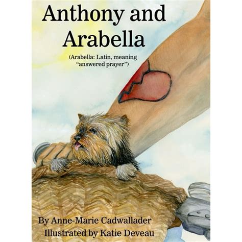 Anthony and Arabella: (Arabella: Latin, Meaning "Answered Prayer") (Hardcover) - Walmart.com ...