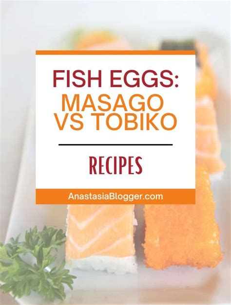 Masago vs Tobiko: Fish Eggs in Sushi Recipes