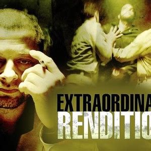 Extraordinary Rendition - Rotten Tomatoes