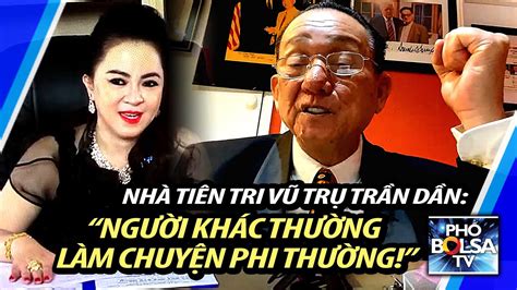 Tiên tri Vũ Trụ Trần Dần tái xuất: "Bà Hằng là người khác thường làm chuyện phi thường!" - YouTube