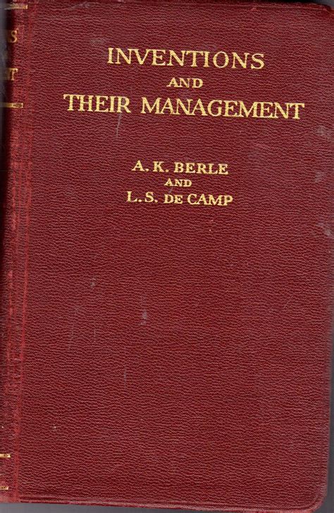 Inventions and Their Management by Berle, Alf K. & De Camp, L. Sprague: Very Good Leather ...