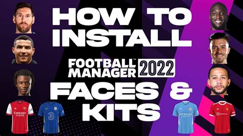 HOW TO INSTALL FOOTBALL MANAGER 2022 KITS AND FACEPACKS!!! - YouTube