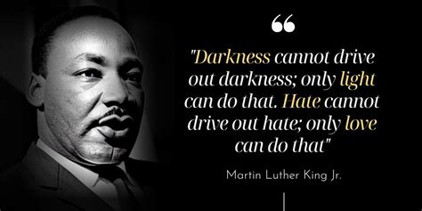 Darkness Cannot Drive Out Darkness Quote - Martin Luther King Jr ...