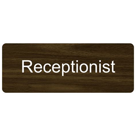 Receptionist Engraved Sign EGRE-535-WHTonWLNT Wayfinding Room Name