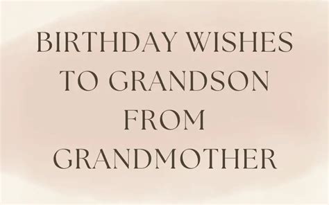 30 Best Birthday Wishes to Grandson From Grandmother