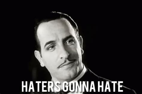 Haters GIF - Hater Haters Hate - Discover & Share GIFs