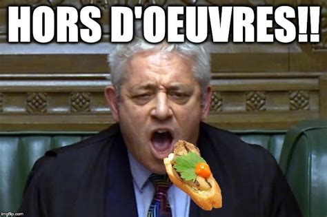 John Bercow HORS D'OEUVRES!! meme : r/Bercow