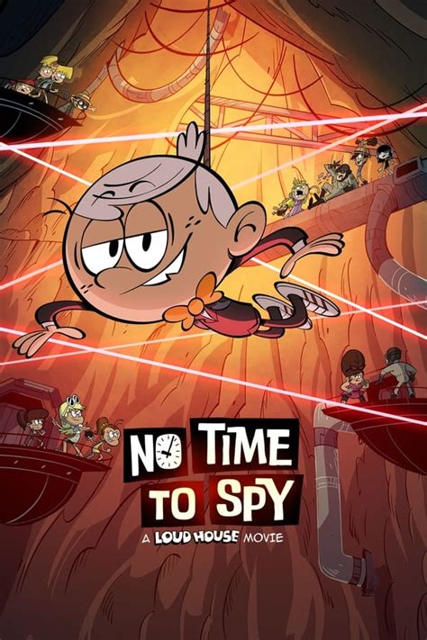 No Time to Spy: A Loud House Movie : Free watch online full movie streaming