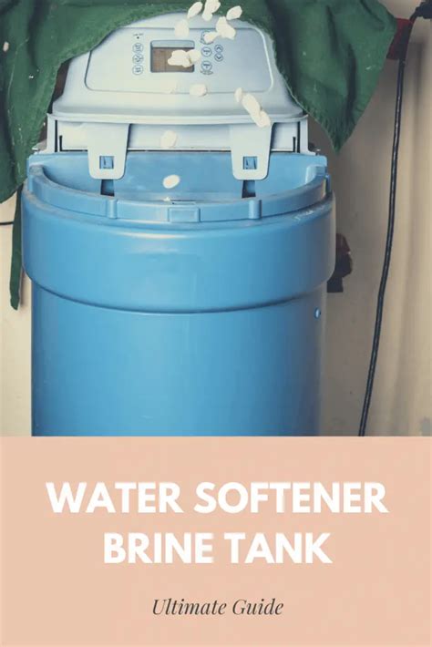 Water softener brine tank: Ultimate Guide – All about Water