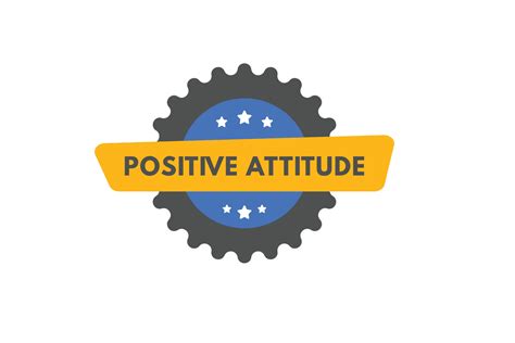 positive attitude text Button. positive attitude Sign Icon Label ...