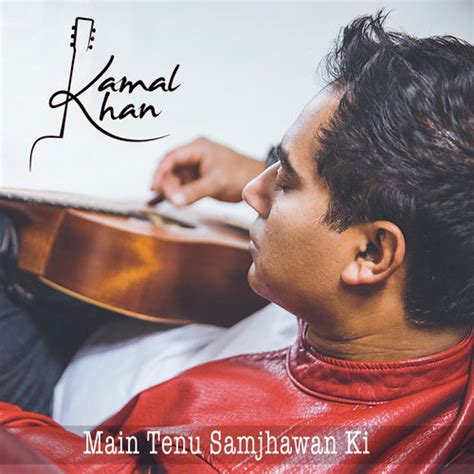 Main Tenu Samjhawan Ki Songs Download - Free Online Songs @ JioSaavn