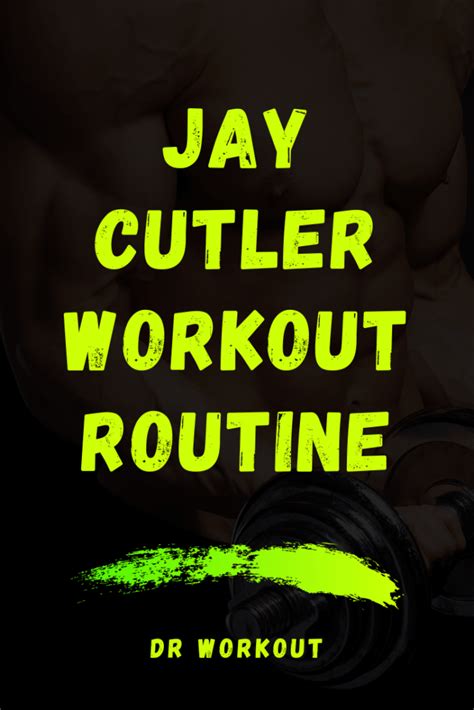 Jay Cutler Workout Routine | Dr Workout