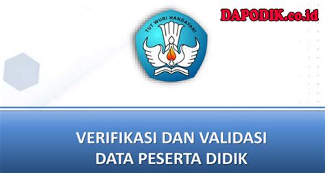 UPDATE VERIFIKASI DAN VALIDASI DATA PESERTA DIDIK (PD) - Dapodik.co.id