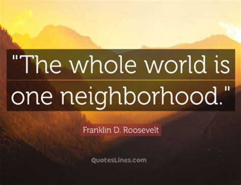 Neighborhood Quotes - Best Quotes About Neighbors | QuotesLines