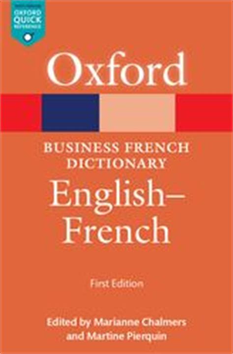 Oxford Business French Dictionary: English-French - Oxford Reference