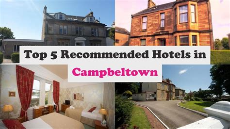 Top 5 Recommended Hotels In Campbeltown | Best Hotels In Campbeltown ...