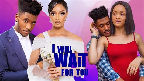 WAIT FOR YOU - CHIDI DIKE AND GENEVIEVE EDWIN TAKES THE LEAD IN ...