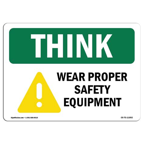 OSHA THINK Sign - Wear Proper Safety Equipment | Choose from: Aluminum, Rigid Plastic or Vinyl ...