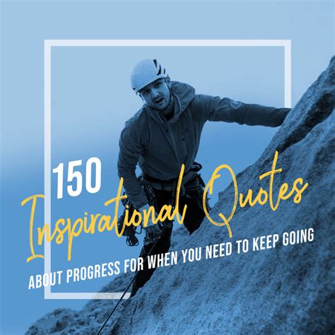 150 Inspirational Quotes About Progress for When You Need to Keep Going ...