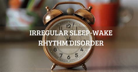 Irregular Sleep-Wake Rhythm Disorder – Counting Sheep Sleep Research