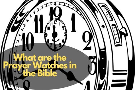 What Are The Prayer Watches In The Bible