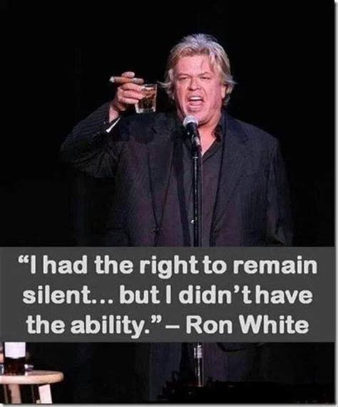 ron white quotes - Dump A Day