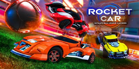 Rocket Car : Ultimate Ball League Machines | Aplicações de download da Nintendo Switch | Jogos ...