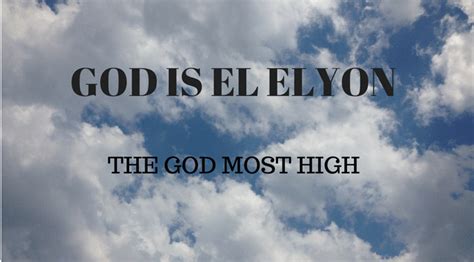 M9B God is El Elyon: Most High God