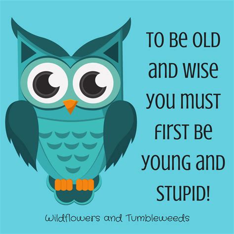 https://www.wildflowersandtumbleweeds.com/being-old-and-wise-comes ...