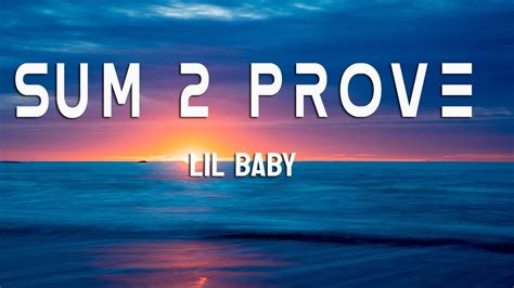 Lil Baby - Sum 2 Prove (Lyrics) - YouTube