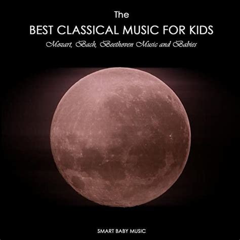 Ready Baby Music! - The Best Classical Music for Kids and Baby - Mozart ...