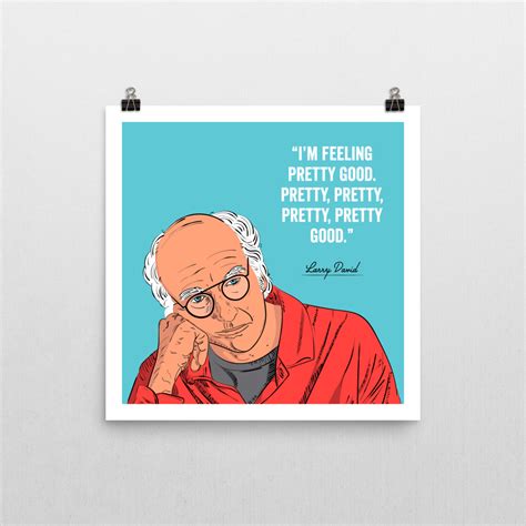 Larry David - Quote Poster - Curb Your Enthusiasm - Curb Your Enthusiasm Photo (40713464) - Fanpop