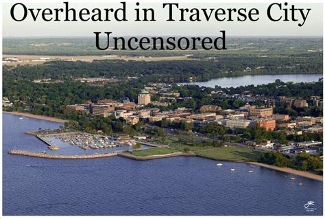 Overheard in Traverse City Uncensored