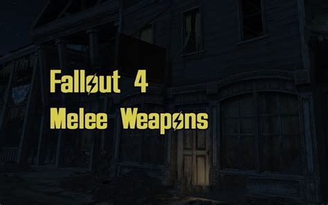 Fallout 4 Melee Weapons Guide - EIP Gaming