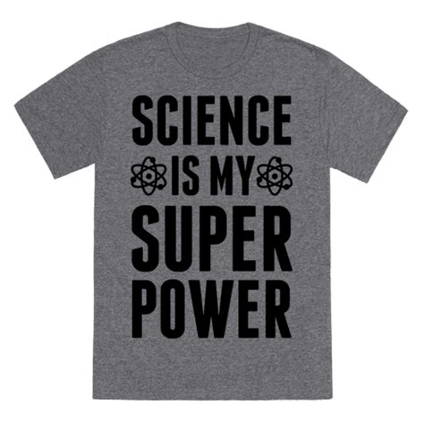 Science Is My Superpower T-Shirts | LookHUMAN | Nerd shirts, Science ...