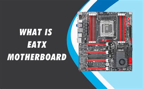 ATX vs EATX Motherboard - Comparison which one is better?