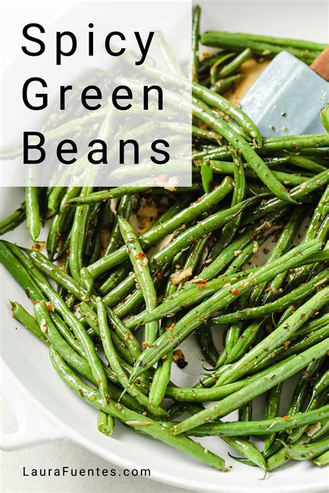 Spicy Green Beans - Laura Fuentes