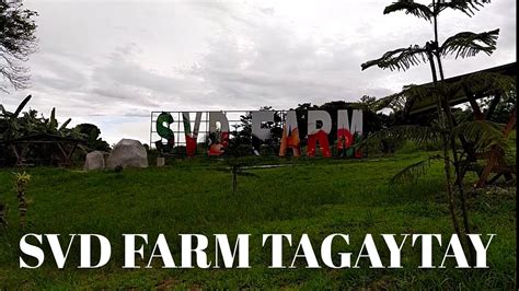 SVD FARM TAGAYTAY 5-HECTARE AGRI FARM & PRAYER SANCTUARY with TEAM LAYAS - YouTube