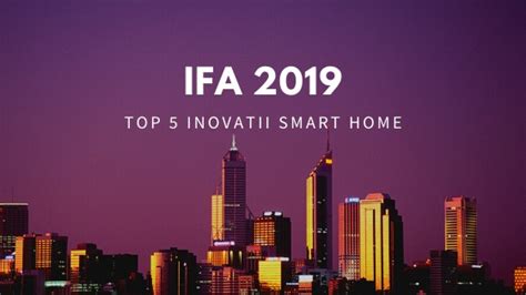 IFA 2019 - TOP 5 INOVATII SMART HOME - Nazza Interior Design