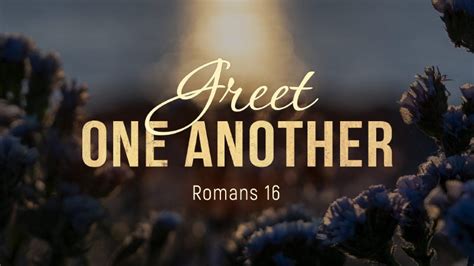 Greet One Another | Word of Grace Bible Church