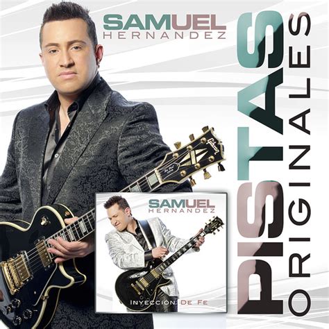 Musica Cristiana y Pistas Cristianas: Samuel Hernandez - Inyeccion De Fe Pistas