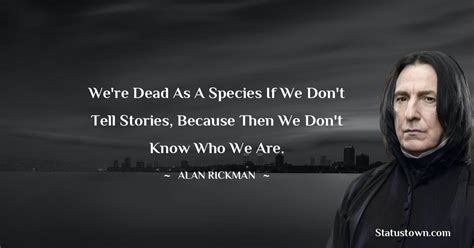 30+ Best Alan Rickman Quotes