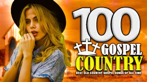 Top 100 Old Country Gospel Playlist With Lyrics - Best Country Gospel ...