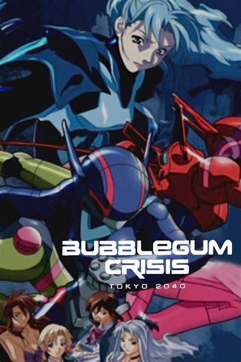 Bubblegum Crisis: Tokyo 2040 | Anime Voice-Over Wiki | Fandom